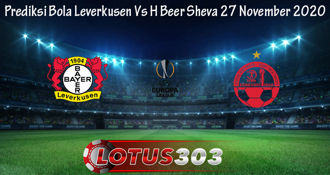 Prediksi Bola Leverkusen Vs H Beer Sheva 27 November 2020