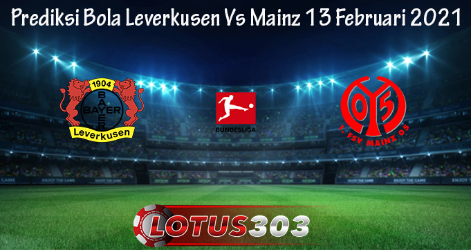 Prediksi Bola Leverkusen Vs Mainz 13 Februari 2021