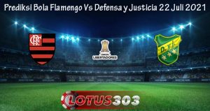 Prediksi Bola Flamengo Vs Defensa y Justicia 22 Juli 2021