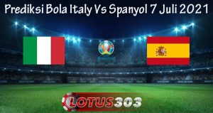 Prediksi Bola Italy Vs Spanyol 7 Juli 2021